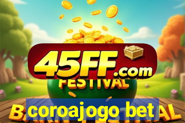 coroajogo bet
